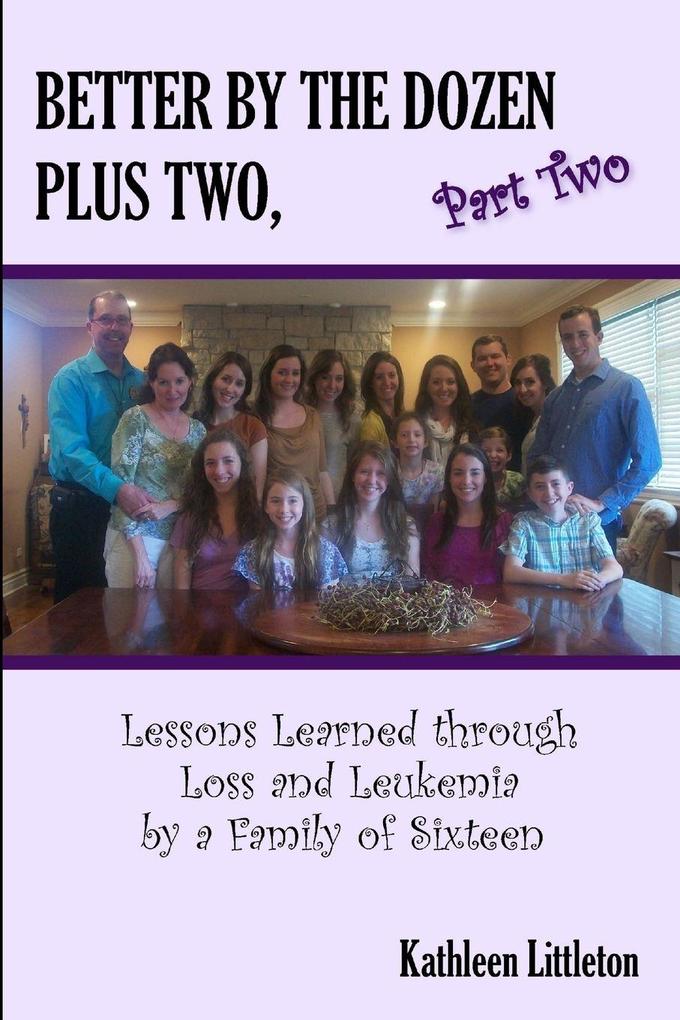 Better By The Dozen Plus Two Part Two