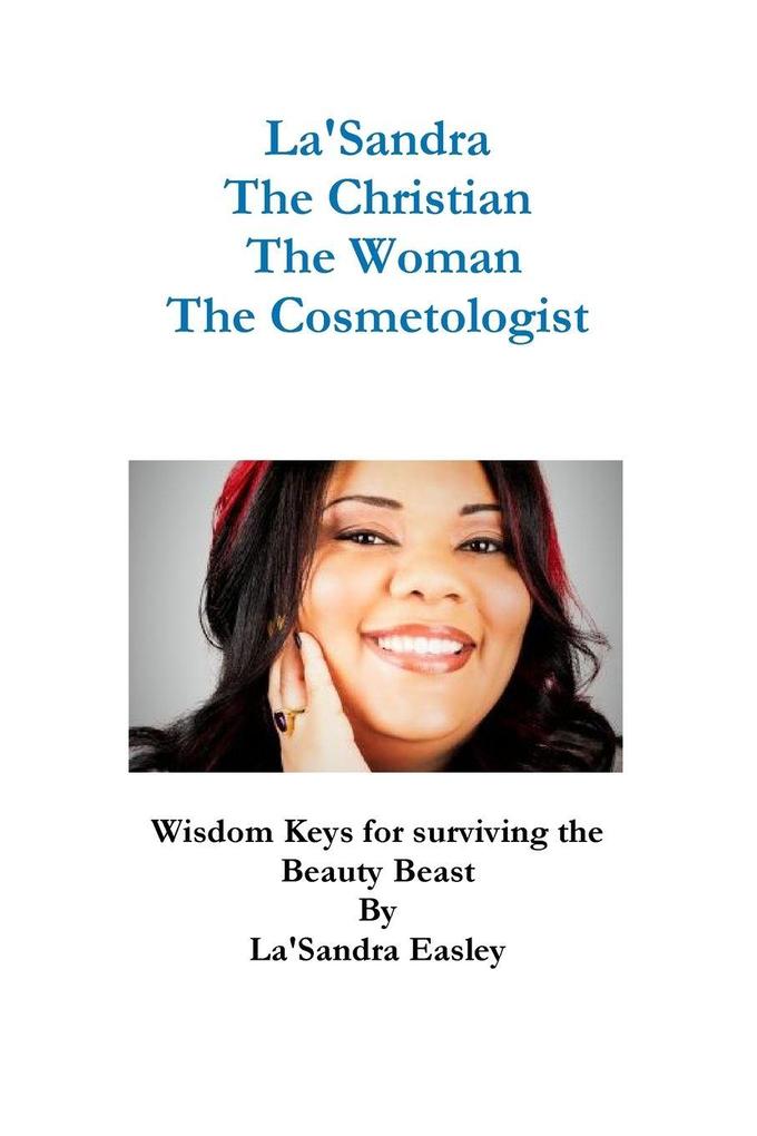 La'Sandra The Christian The Woman The Cosmetologist