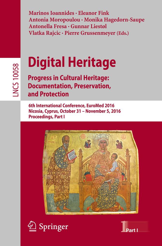 Digital Heritage. Progress in Cultural Heritage: Documentation Preservation and Protection