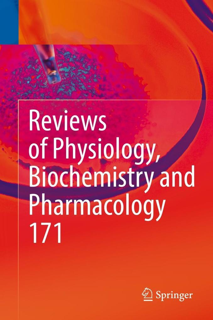 Reviews of Physiology Biochemistry and Pharmacology Vol. 171