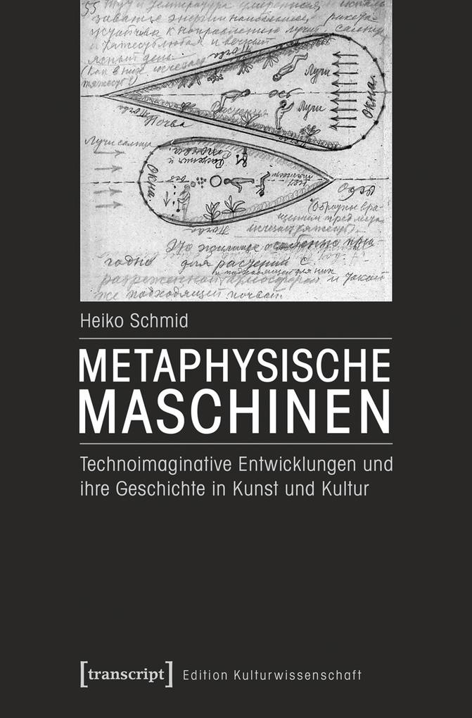 Metaphysische Maschinen - Heiko Schmid