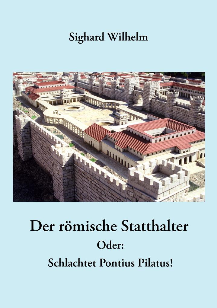 Der römische Statthalter