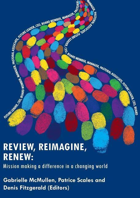 Review Reimagine Renew: Mission making a difference in a changing world