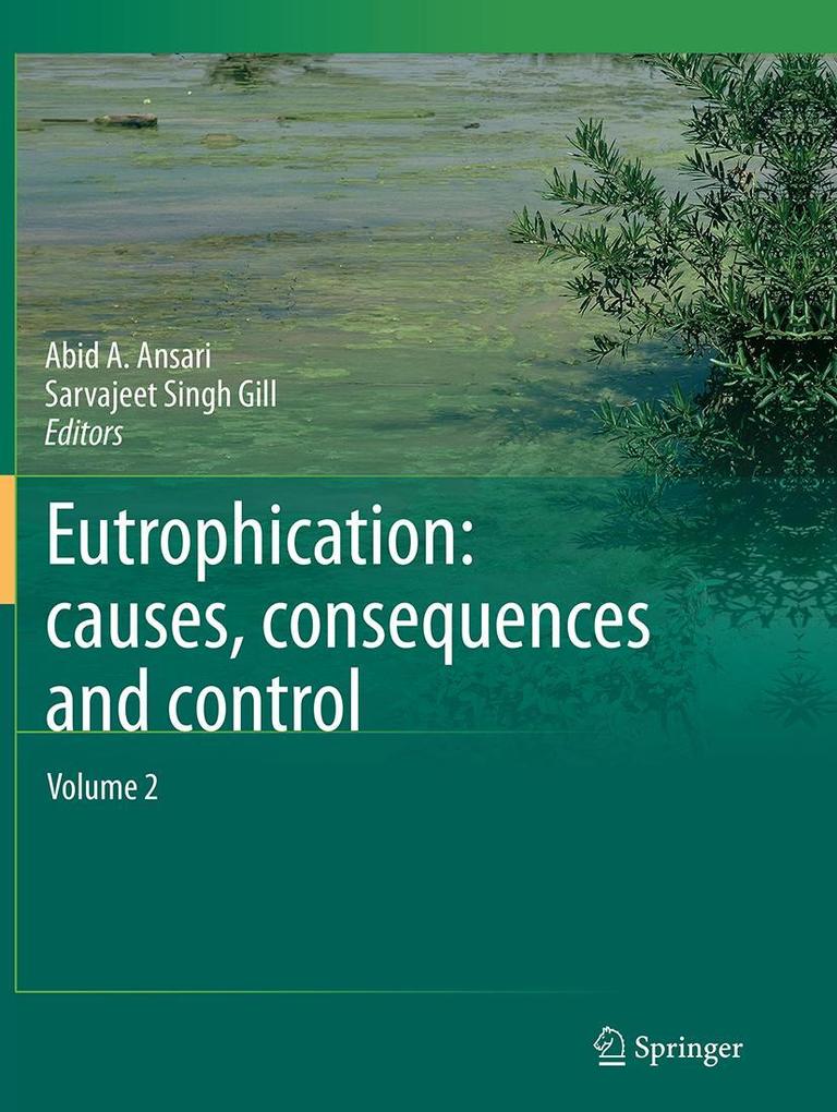 Eutrophication: Causes Consequences and Control