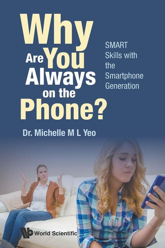 WHY ARE YOU ALWAYS ON THE PHONE?