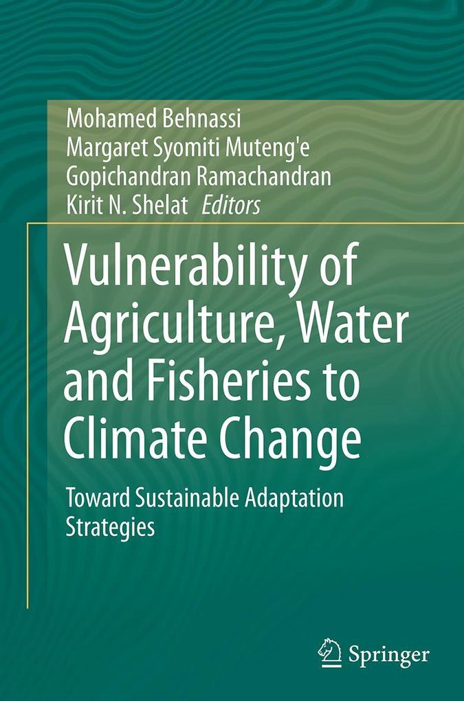 Vulnerability of Agriculture Water and Fisheries to Climate Change
