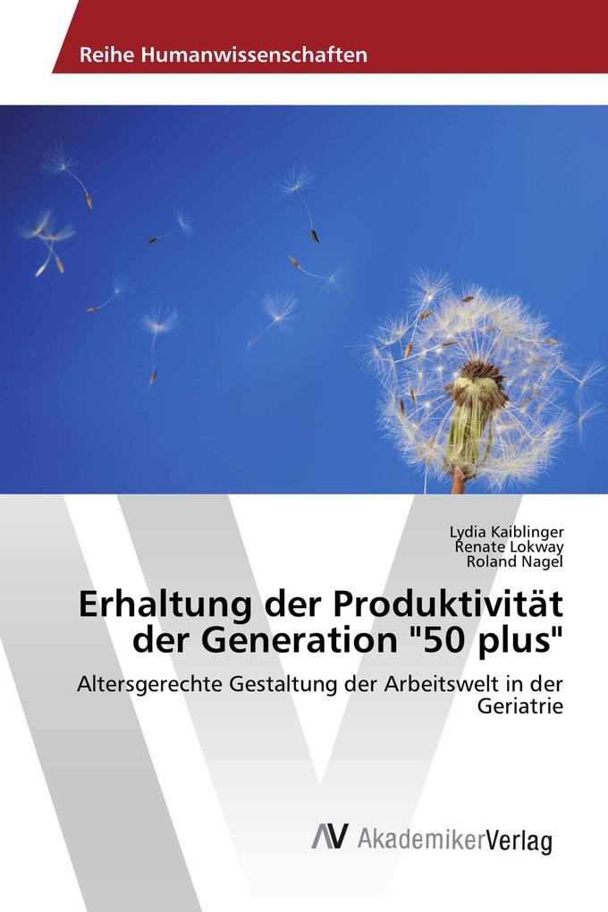Erhaltung der Produktivität der Generation '50 plus'