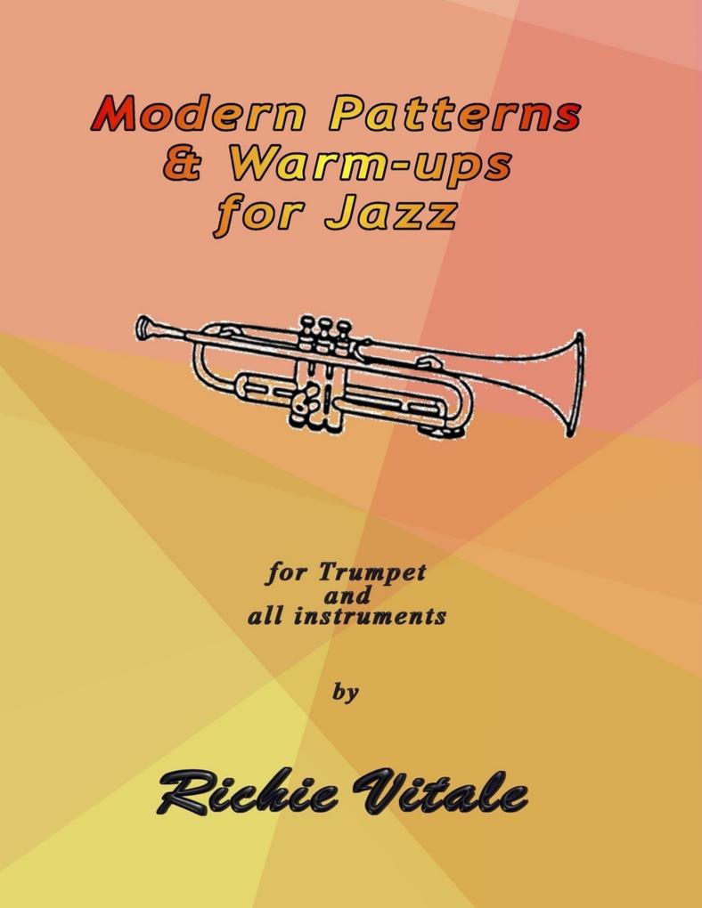 Modern Patterns & Warm-ups for Jazz: For Trumpet and All Instruments