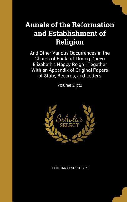 Annals of the Reformation and Establishment of Religion
