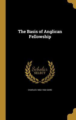 The Basis of Anglican Fellowship