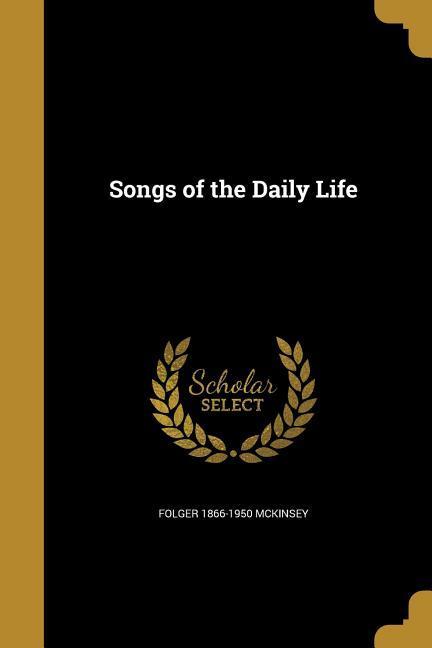 SONGS OF THE DAILY LIFE