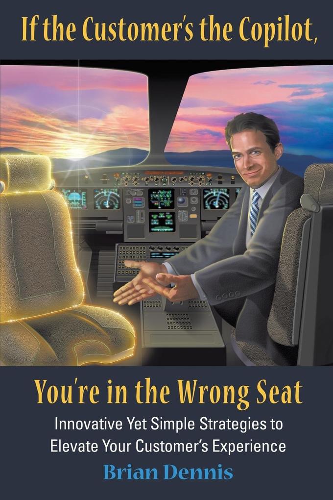 If the Customer's the Copilot You're in the Wrong Seat
