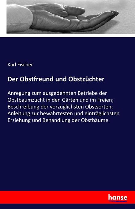 Der Obstfreund und Obstzüchter - Karl Fischer