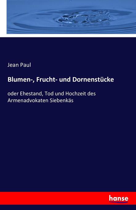 Blumen- Frucht- und Dornenstücke