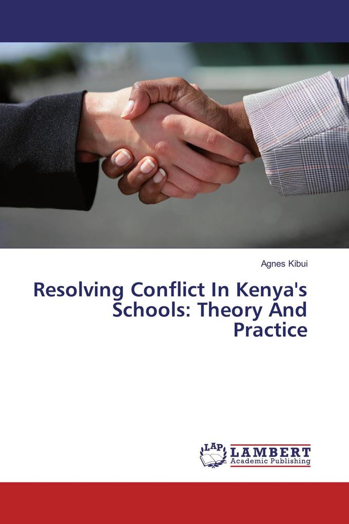 Resolving Conflict In Kenya's Schools: Theory And Practice