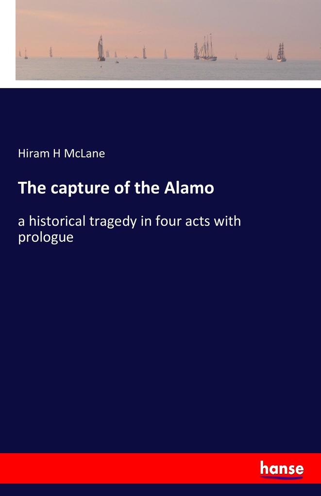 Image of The capture of the Alamo