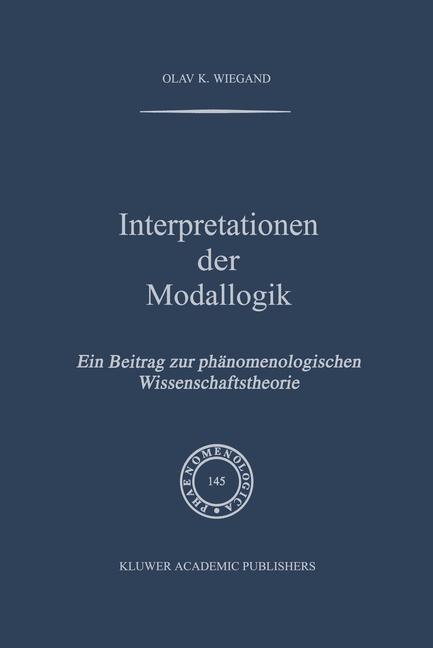 Interpretationen der Modallogik - O. K. Wiegand