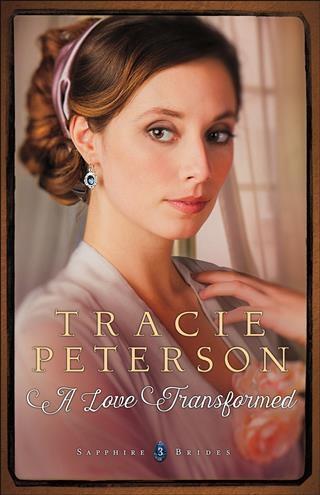 Love Transformed (Sapphire Brides Book #3)
