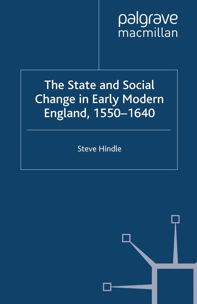 The State and Social Change in Early Modern England 1550-1640