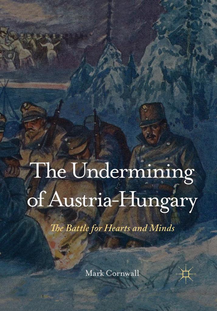 The Undermining of Austria-Hungary