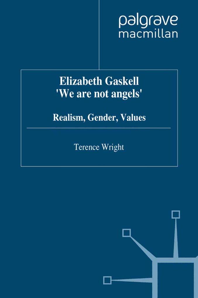 Elizabeth Gaskell: ‘We Are Not Angels‘