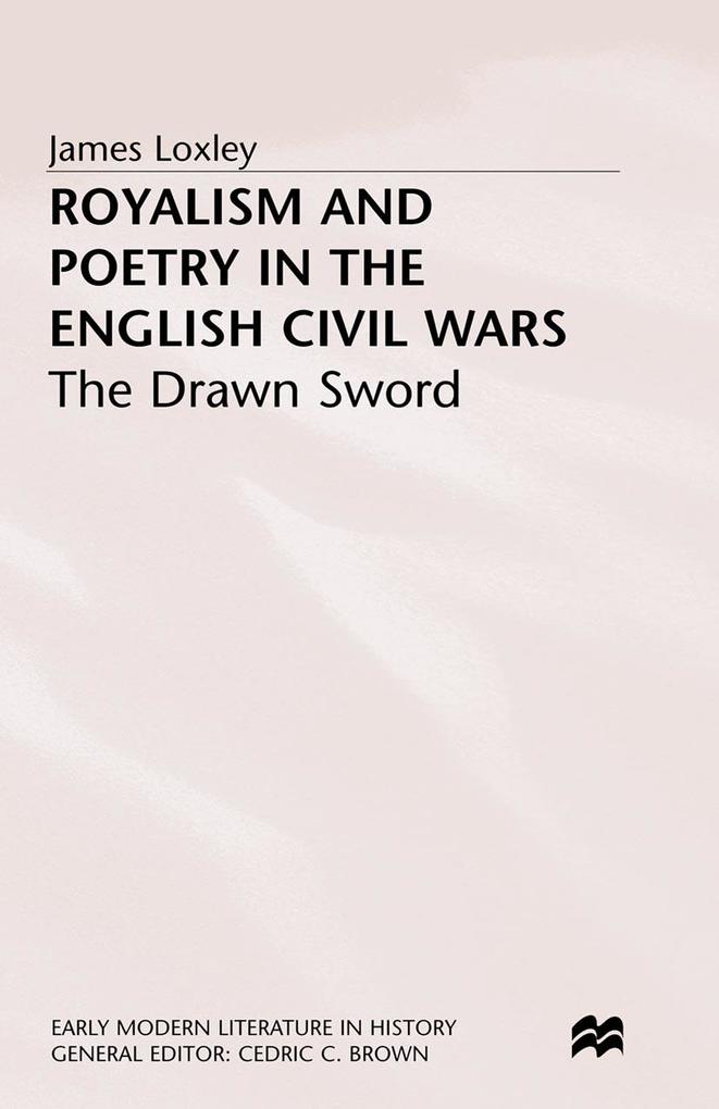 Royalism and Poetry in the English Civil Wars