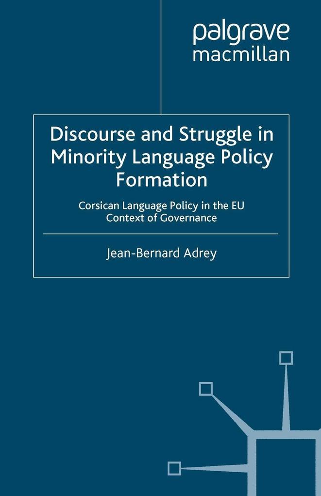 Discourse and Struggle in Minority Language Policy Formation