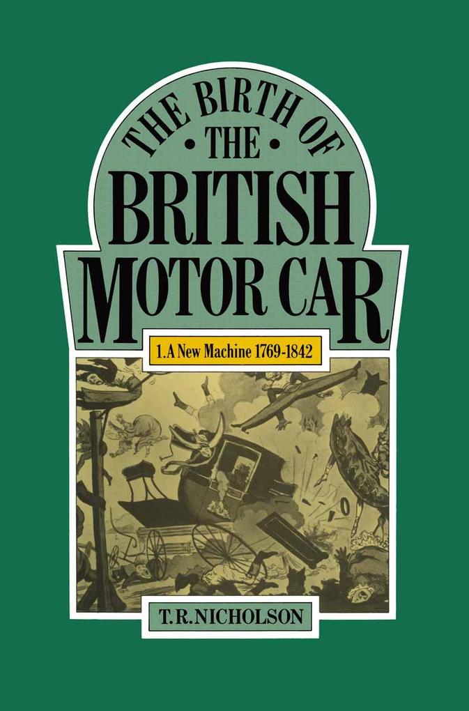 Birth of the British Motor Car 1769-1897