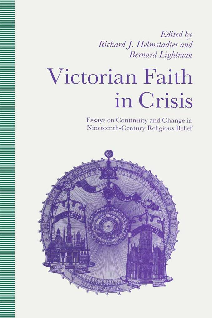 Victorian Faith in Crisis - Richard J Helmstadter/ Bernard Lightmand