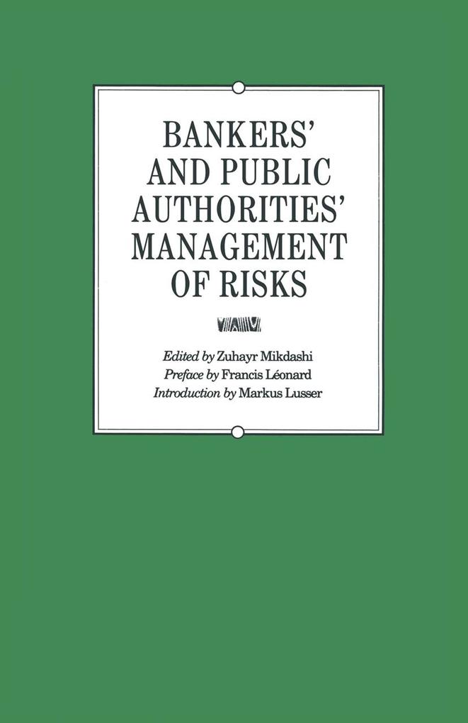 Bankers‘ and Public Authorities‘ Management of Risks