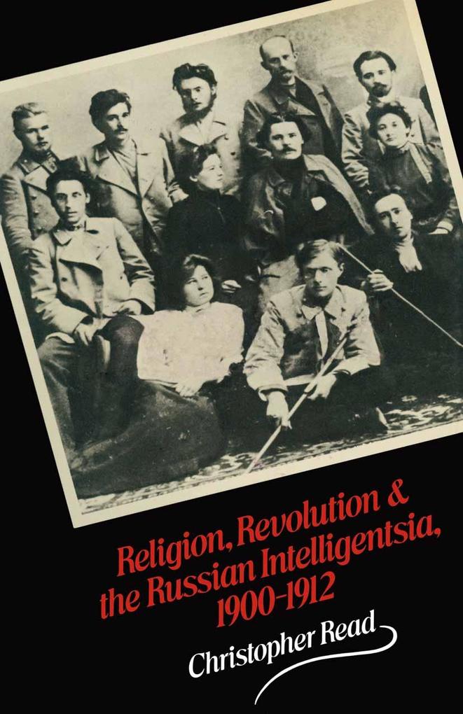 Religion Revolution and the Russian Intelligentsia 1900-1912