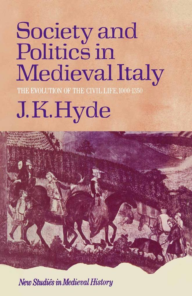 Society and Politics in Mediaeval Italy