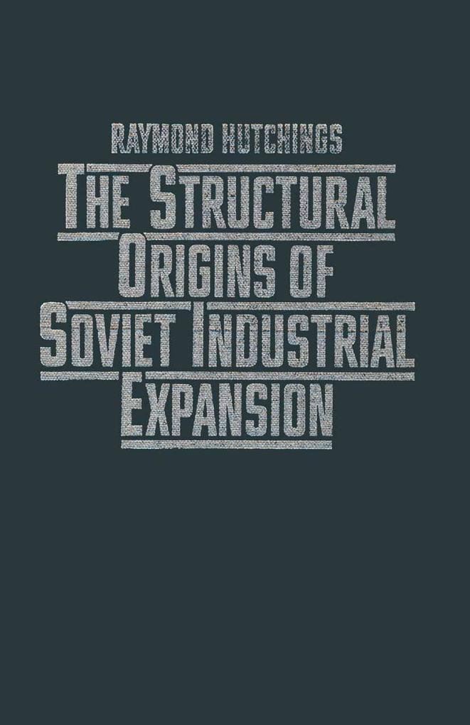 Structural Origins of Soviet Industrial Expansion