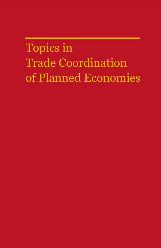 Topics in Trade Coordination of Planned Economies