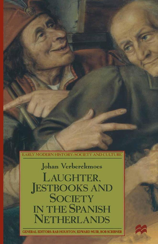 Laughter Jestbooks and Society in the Spanish Netherlands