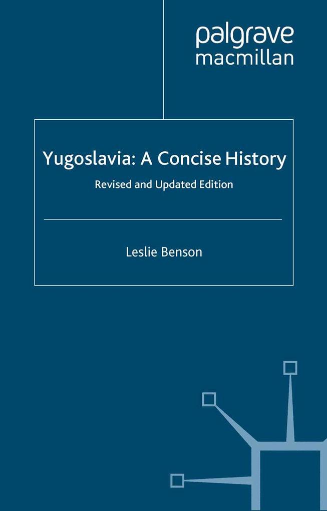 Yugoslavia: A Concise History