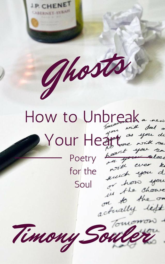 Ghosts (or How to Unbreak Your Heart)