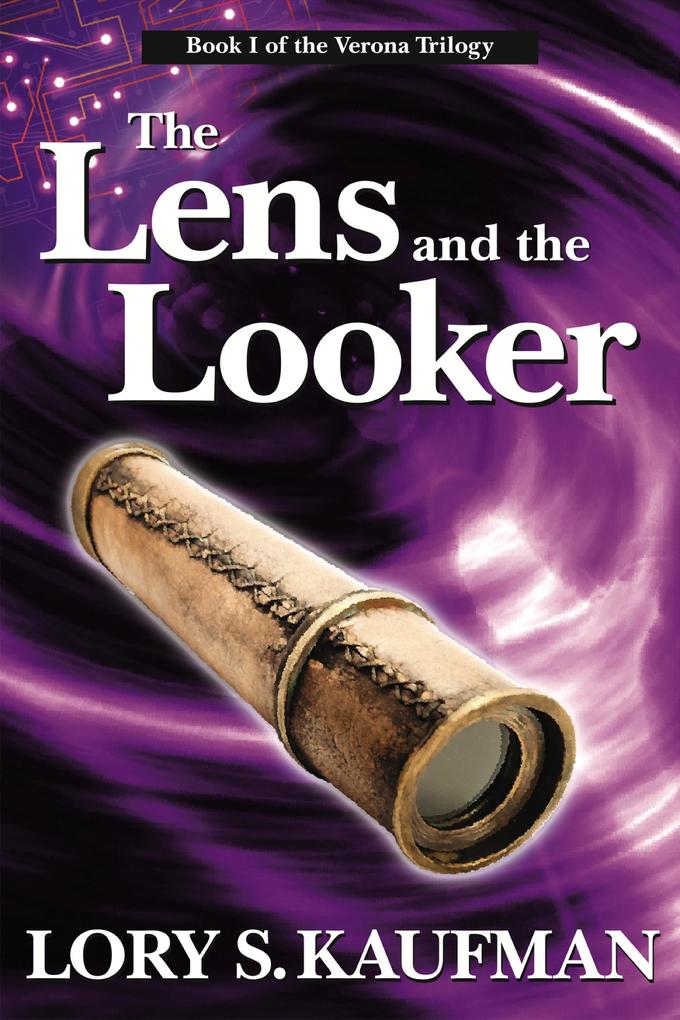 Lens and the Looker (Book #1 of The Verona Trilogy)