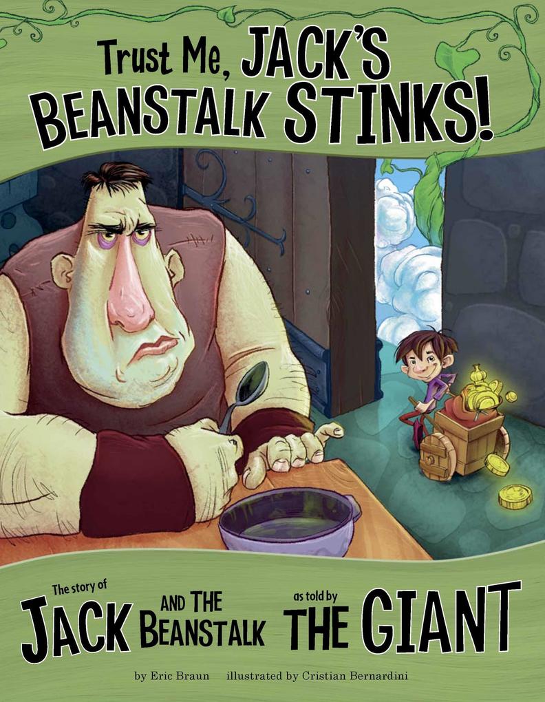 Trust Me Jack‘s Beanstalk Stinks!