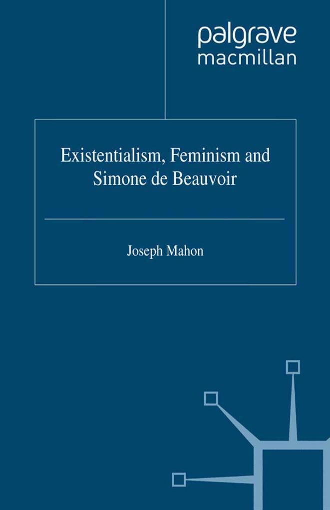 Existentialism Feminism and Simone de Beauvoir