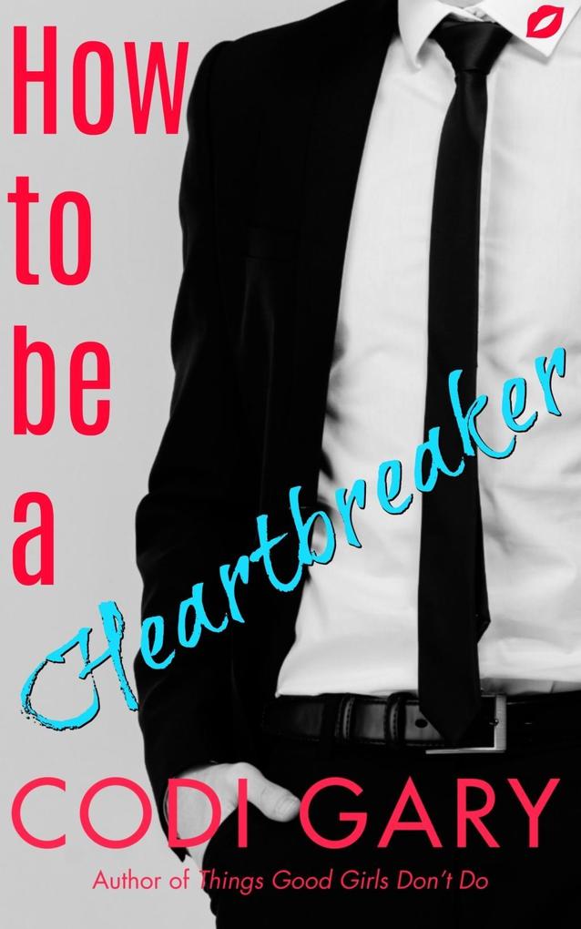 How To Be a Heartbreaker