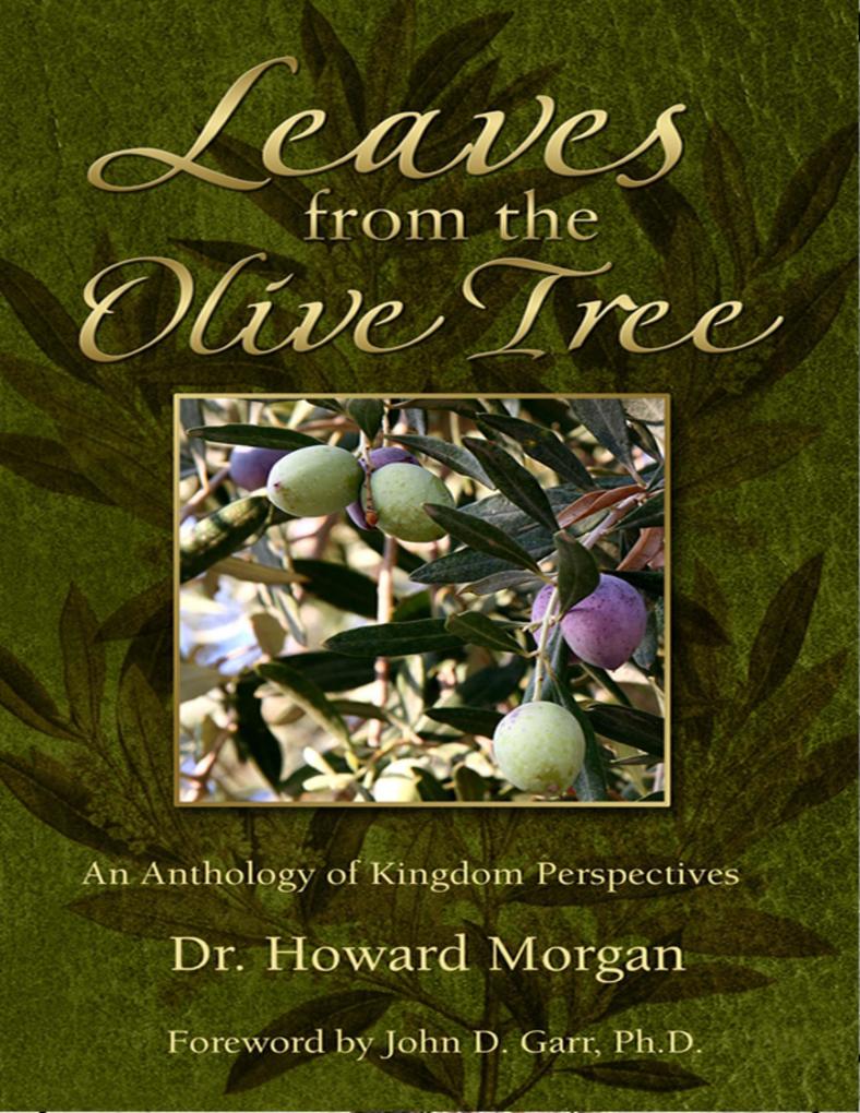 Leaves from the Olive Tree - An Anthology of Kingdom Perspectives