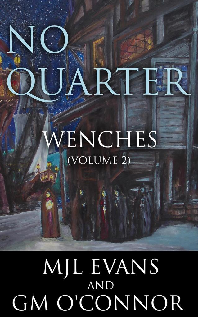 No Quarter: Wenches - Volume 2