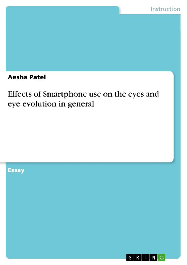 Effects of Smartphone use on the eyes and eye evolution in general