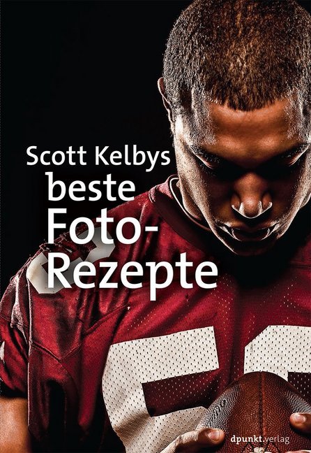 Scott Kelbys beste Foto-Rezepte als Buch Scott Kelbys beste Foto-Rezepte als Buch