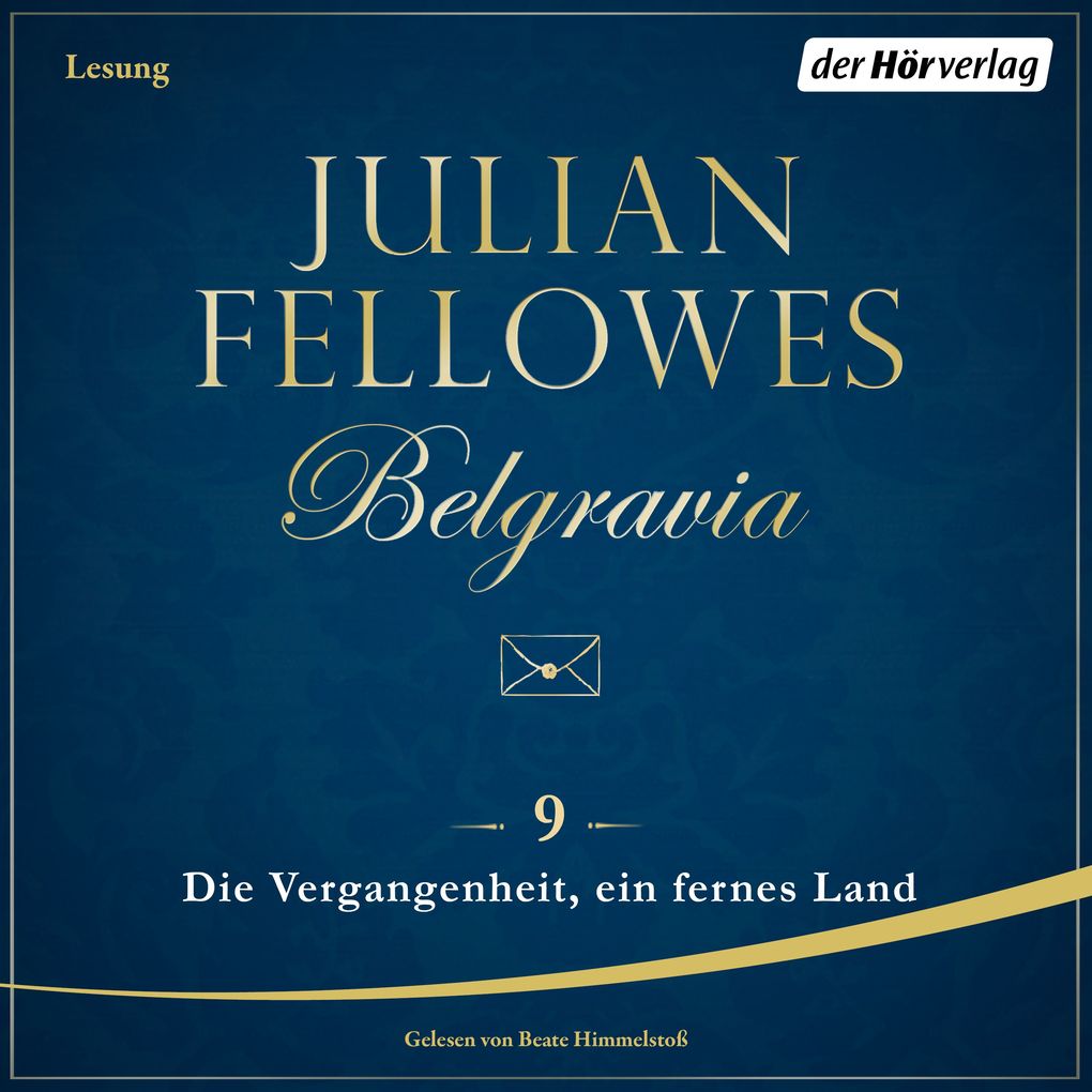 Belgravia (9) - Die Vergangenheit ein fremdes Land