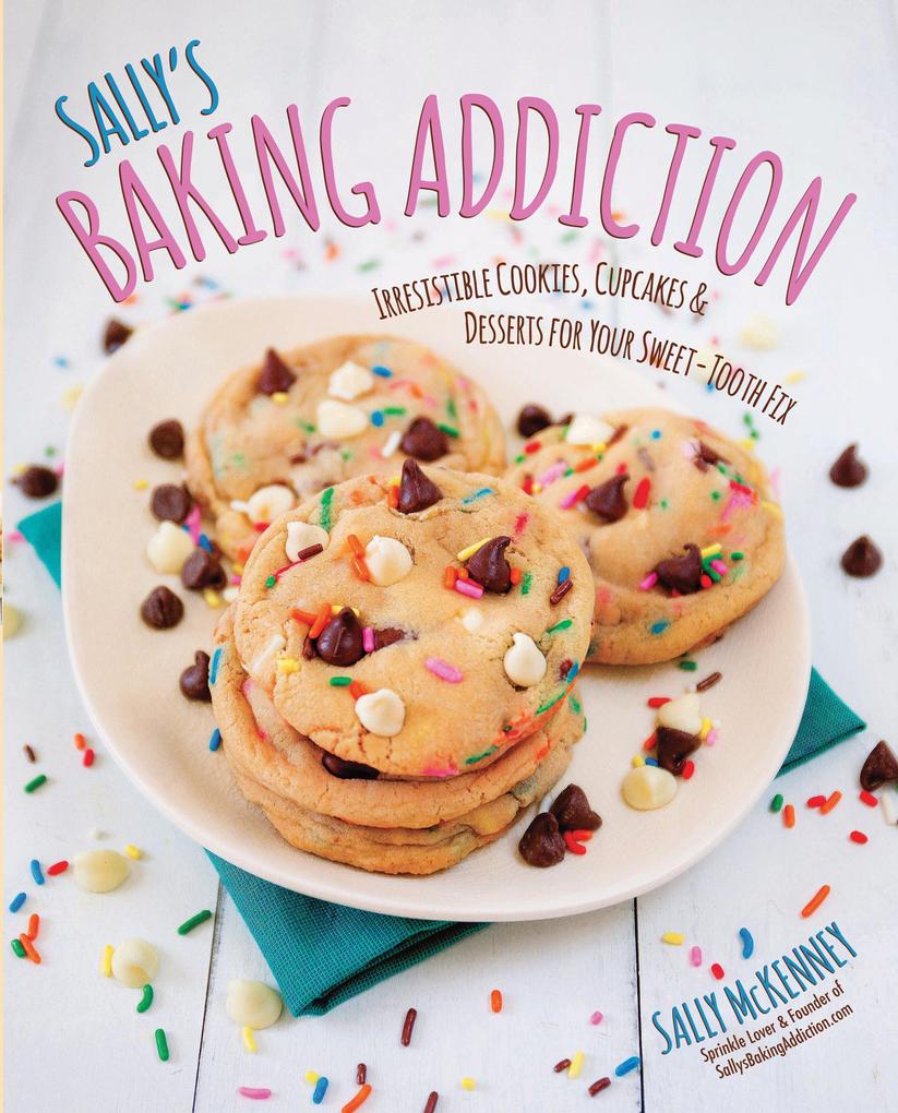 Sally‘s Baking Addiction Best New Cookies