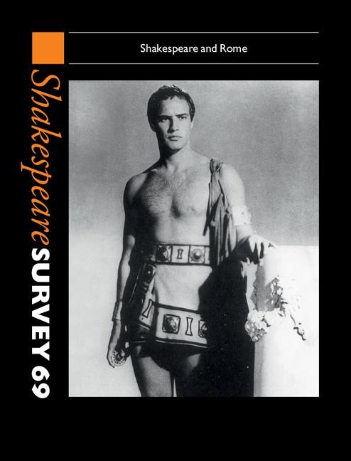 Shakespeare Survey: Volume 69 Shakespeare and Rome