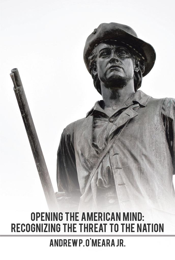 Opening the American Mind: Recognizing the Threat to the Nation