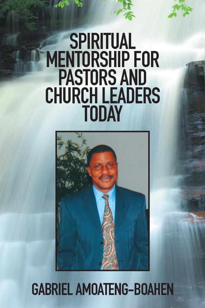 Spiritual Mentorship for Pastors and Church Leaders Today
